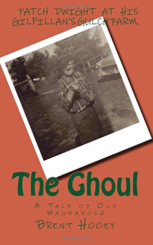 The Ghoul A Tale of Old Waubakosh