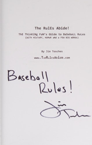 The Rules Abide The Thinking Fan's Guide to Baseball Rules (With History, Humor and a Few Big Words)