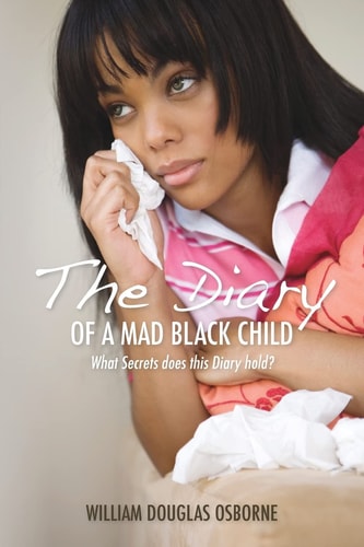 The Diary of a Mad Black Child What Secrets Does This Diary Hold?