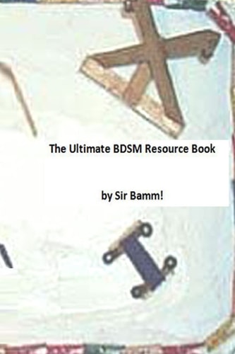 The Ultimate BDSM Resource Book