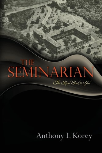 The Seminarian The Road Back to God