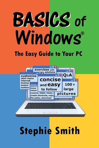 BASICS of Windows The Easy Guide to Your PC