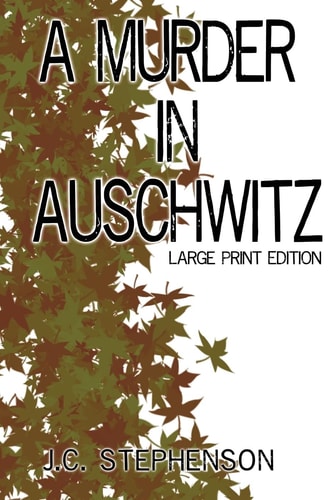 A Murder in Auschwitz Large Print Edition