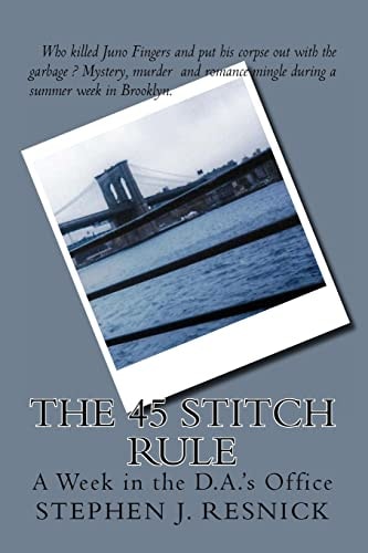 The 45 Stitch Rule A Week in the D. A. 's Office