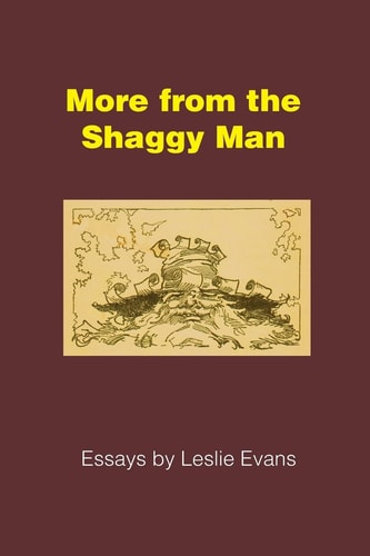 More from the Shaggy Man Essays by Leslie Evans