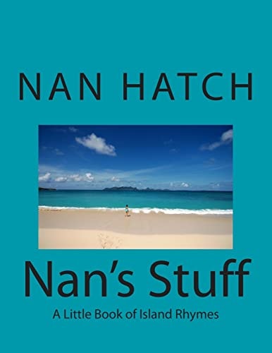 Nan's Stuff Poems by Nan Hatch