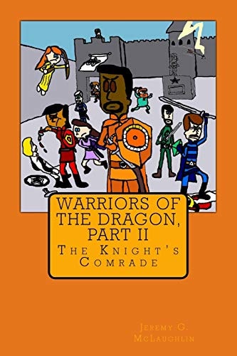 Warriors of the Dragon, Part II The Knight's Comrade
