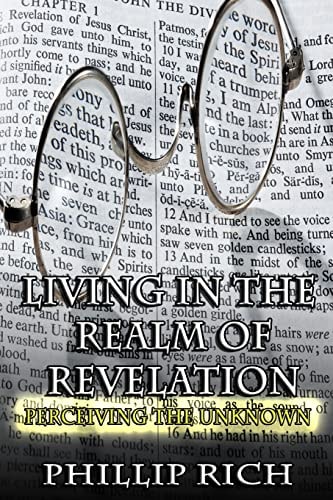 Living in the Realm of Revelation Perceiving the Unknown