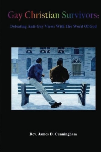 Gay Christian Survivors Defeating Anti-Gay Views With the Word of God