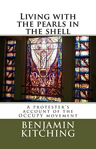 Living with the Pearls in the Shell A Protester's Account of the Occupy Movement