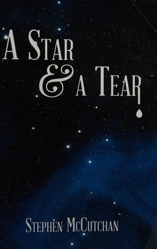 A Star and a Tear A Mystery Novel Exploring the Symbiotic Relationship of Sexuality and Spirituality.