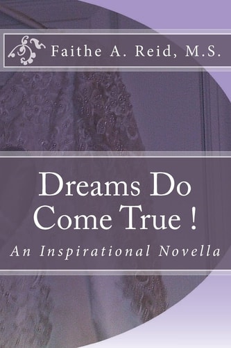 Dreams Do Come True A Novella