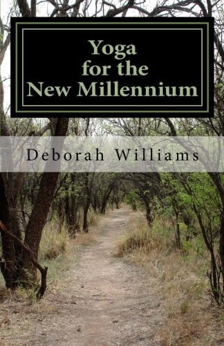 Yoga for the New Millennium Dharana Reflections Off the Mat, Poems and Images - Volume 3