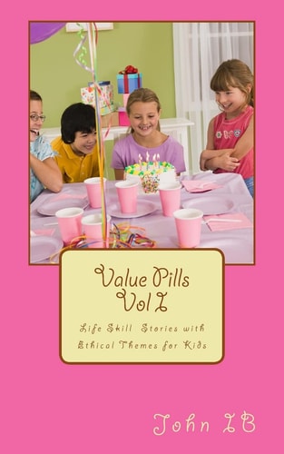 Value Pills Vol. I Life Skill Stories for Young Minds
