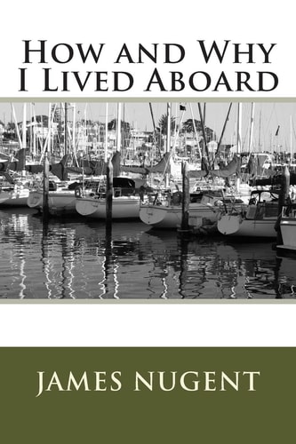 How and Why I Lived Aboard