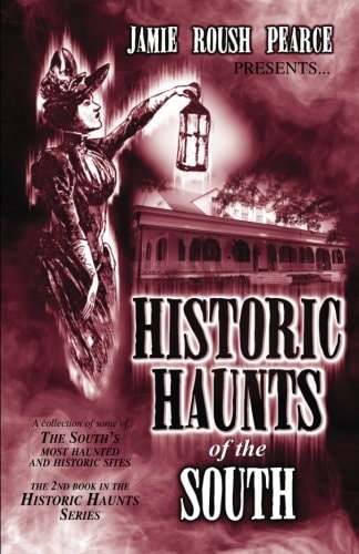 Historic Haunts of the South