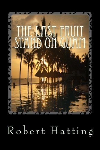 The Last Fruit Stand on Guam