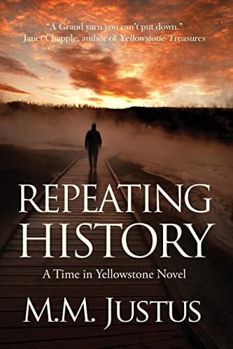 Repeating History A Time in Yellowstone Novel
