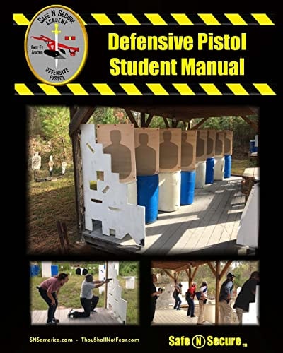 Safe N Secure Defensive Pistol Training Manual Real Life Training