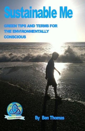 Sustainable Me Green Tips and Terms for the Environmentally Conscious