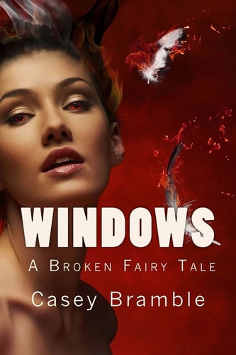 Windows A Broken Fairy Tale