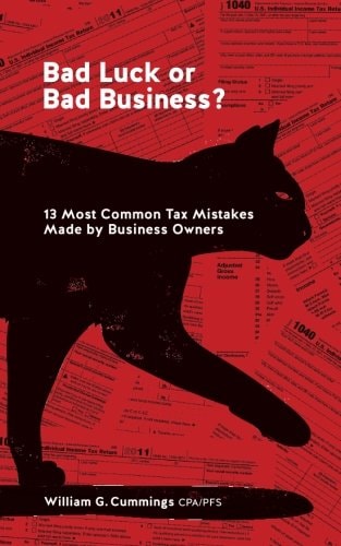 Bad Luck Or Bad Business? 13 Most Common Tax Mistakes Made by Business Owners