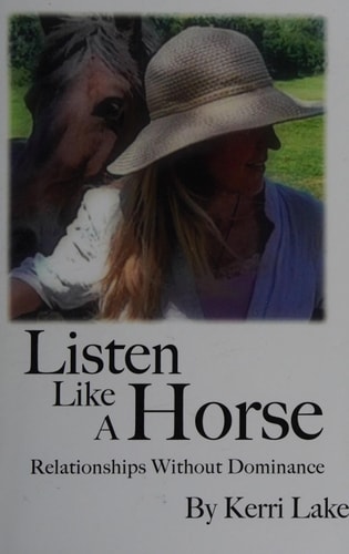 Listen Like a Horse Relationships Without Dominance