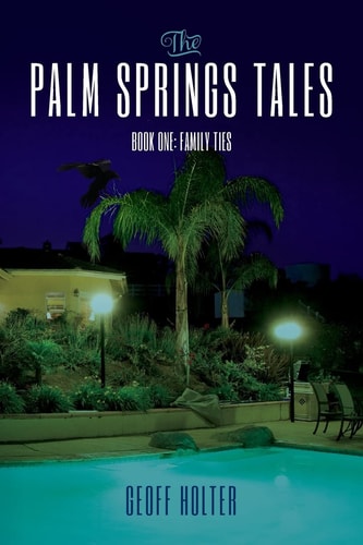 The Palm Springs Tales Book One: Family Ties