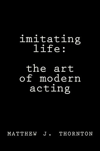 Imitating Life The Art of Modern Acting