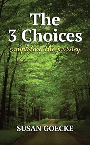 The Three Choices Completing the Journey