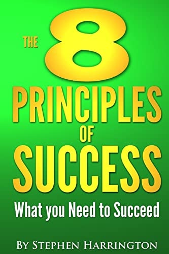The 8 Principles of Success What You Need to Succeed