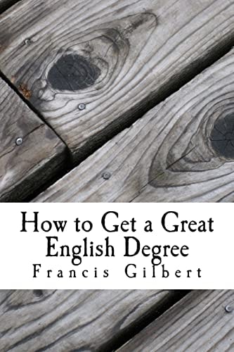 How to Get a Great English Degree A Guide for Undergraduates