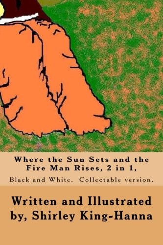 Where the Sun Sets and the Fire Man Rises, 2 In 1 Black and White, Collectable Version