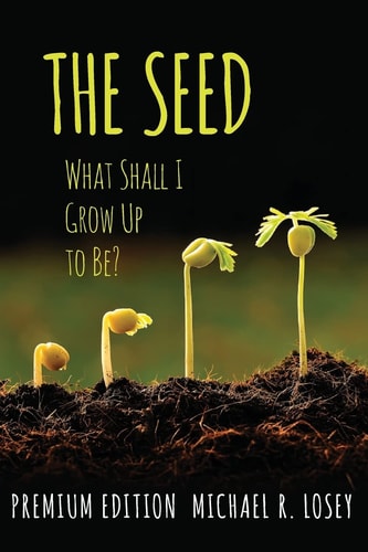 The Seed What Shall I Grow Up to Be?