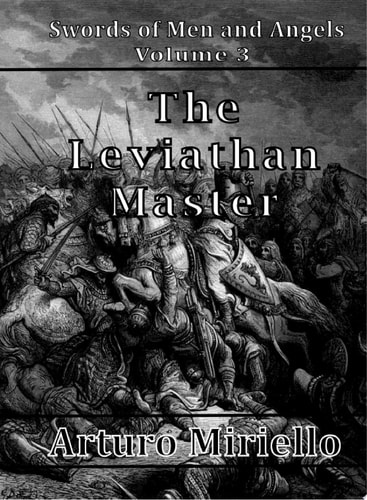 The Leviathan Master (Book 3 Epic Adventure) Swords of Men and Angels Series