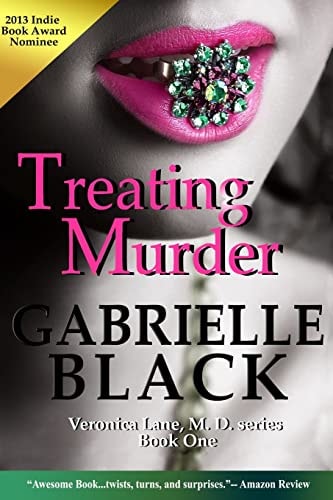 Treating Murder Book One of the Veronica Lane, M.D. Series: Medical Thriller