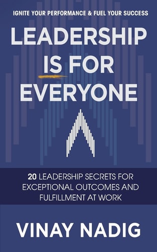 Leadership IS for Everyone Ignite Your Performance & Fuel Your Success