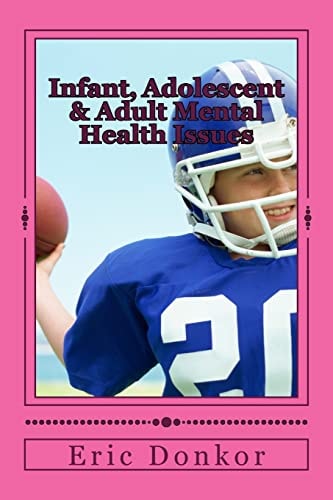 Infant, Adolescent and Adult Mental Health Issues