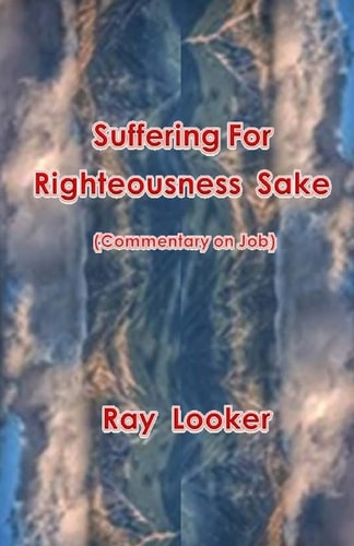 Suffering for Righteousness Sake Commentary on Job