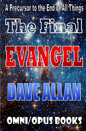 The Final Evangel A Precursor to the End of All Things