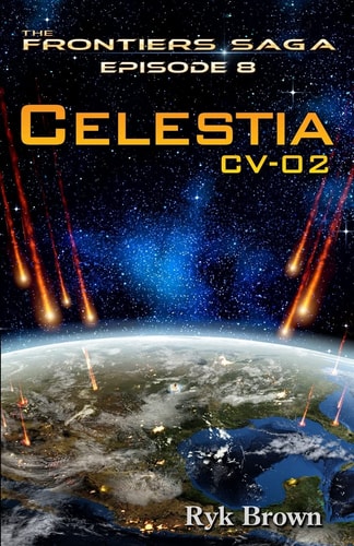 Ep.#8 - "Celestia CV-02" The Frontiers Saga