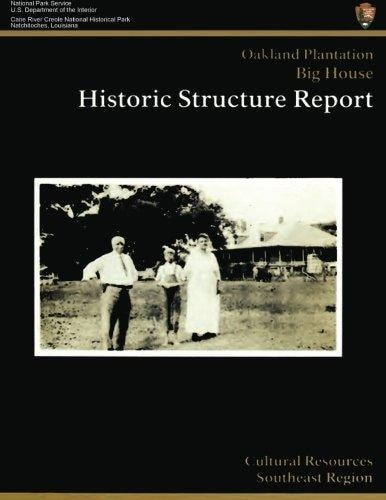 Cane River Creole National Historic Park Oakland Plantation Big House Historic Structure Report