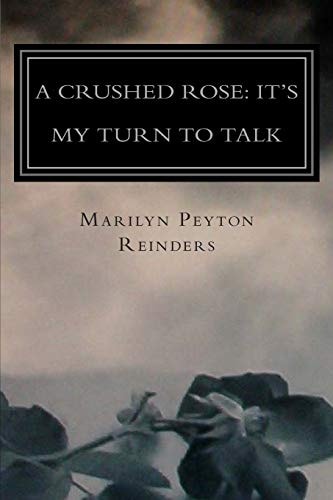 A Crushed Rose Its My Turn to Talk