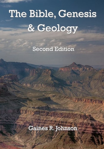 The Bible, Genesis and Geology Rightly-Dividing Geology and Genesis