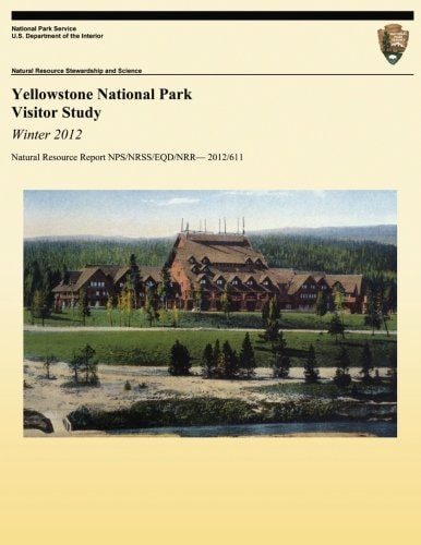 Yellowstone National Park Visitor Study Winter 2012