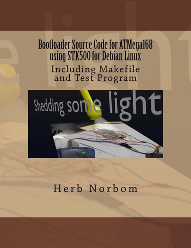 Bootloader Source Code for Atmega168 Using Stk500 for Debian Linux Including Makefile and Test Program