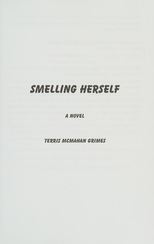 Smelling Herself A Novel