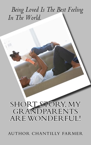 Short Story, My GrandParents Are Wonderful!