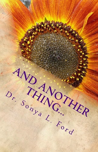 And Another Thing... Dr. Sonya Says - Inspire Yourself!