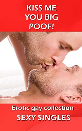 Kiss Me You Big Poof!